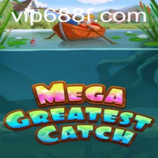 Dive Into the Adventure of MegaGreatestCatch: An Immersive Gaming Experience